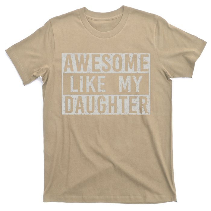 Awesome Like My Daughter Retro Man Dad Funny Fathers Day T-Shirt