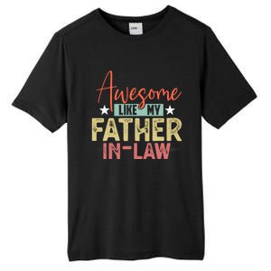 Awesome Like My Father In Law Family Lovers Father Day Tall Fusion ChromaSoft Performance T-Shirt