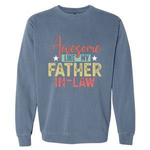 Awesome Like My Father In Law Family Lovers Father Day Garment-Dyed Sweatshirt