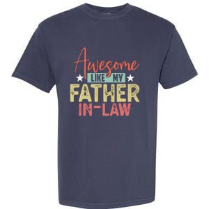 Awesome Like My Father In Law Family Lovers Father Day Garment-Dyed Heavyweight T-Shirt