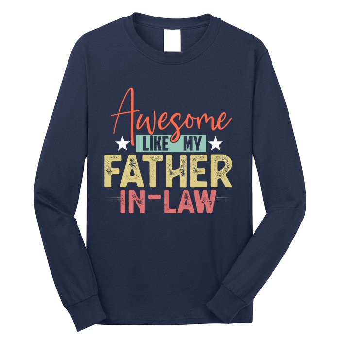 Awesome Like My Father In Law Family Lovers Father Day Long Sleeve Shirt