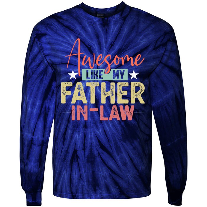 Awesome Like My Father In Law Family Lovers Father Day Tie-Dye Long Sleeve Shirt