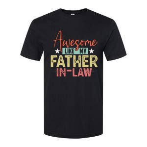 Awesome Like My Father In Law Family Lovers Father Day Softstyle CVC T-Shirt