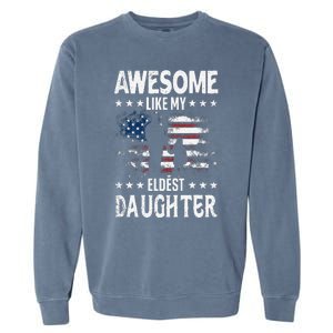 Awesome Like My Eldest Daughter Retro Usa Flag Fathers Day Garment-Dyed Sweatshirt