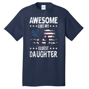 Awesome Like My Eldest Daughter Retro Usa Flag Fathers Day Tall T-Shirt