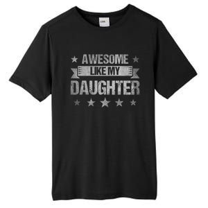 Awesome Like My Daughter Retro Dad Fathers Day Tall Fusion ChromaSoft Performance T-Shirt