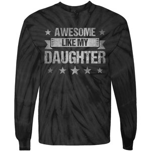 Awesome Like My Daughter Retro Dad Fathers Day Tie-Dye Long Sleeve Shirt