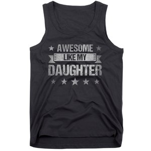 Awesome Like My Daughter Retro Dad Fathers Day Tank Top