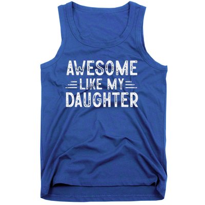 Awesome Like My Daughter Dad Joke Fathers Day Dad Tank Top