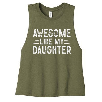 Awesome Like My Daughter Dad Joke Fathers Day Dad Women's Racerback Cropped Tank