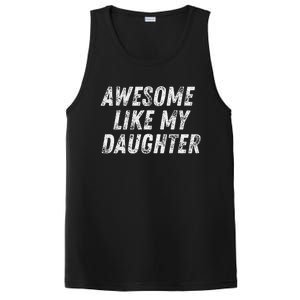 Awesome Like My Daughter Funny Present Fathers Mothers Day PosiCharge Competitor Tank