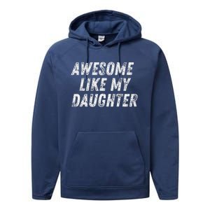 Awesome Like My Daughter Funny Present Fathers Mothers Day Performance Fleece Hoodie