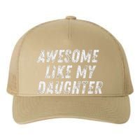 Awesome Like My Daughter Funny Present Fathers Mothers Day Yupoong Adult 5-Panel Trucker Hat