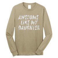 Awesome Like My Daughter Funny Present Fathers Mothers Day Long Sleeve Shirt