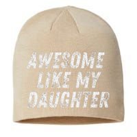 Awesome Like My Daughter Funny Present Fathers Mothers Day Sustainable Beanie