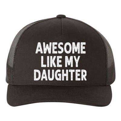 Awesome Like My Daughter Funny Fathers Day Gift Dad Yupoong Adult 5-Panel Trucker Hat