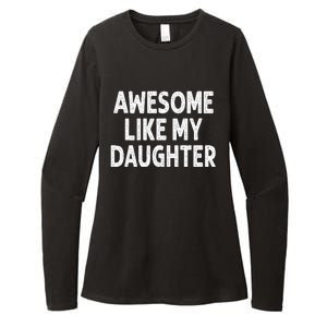 Awesome Like My Daughter Funny Fathers Day Gift Dad Womens CVC Long Sleeve Shirt