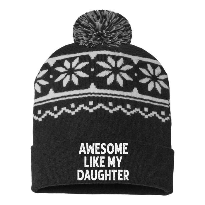 Awesome Like My Daughter Funny Fathers Day Gift Dad USA-Made Snowflake Beanie