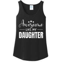 Awesome Like My Daughter Funny Fathers Day Ladies Essential Tank