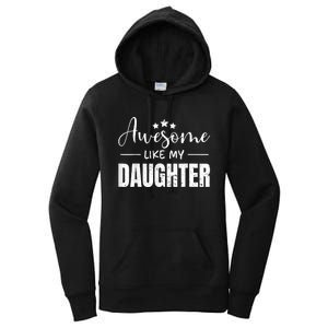 Awesome Like My Daughter Funny Fathers Day Women's Pullover Hoodie