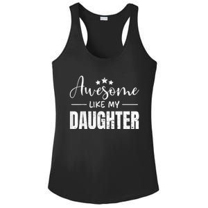 Awesome Like My Daughter Funny Fathers Day Ladies PosiCharge Competitor Racerback Tank