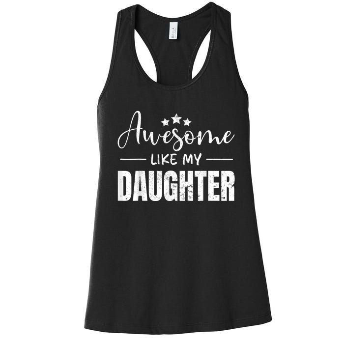 Awesome Like My Daughter Funny Fathers Day Women's Racerback Tank