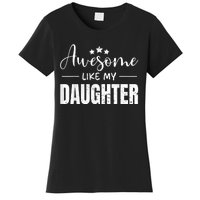 Awesome Like My Daughter Funny Fathers Day Women's T-Shirt