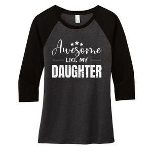 Awesome Like My Daughter Funny Fathers Day Women's Tri-Blend 3/4-Sleeve Raglan Shirt