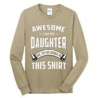 Awesome Like My Daughter Dad Funny Tall Long Sleeve T-Shirt