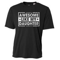 Awesome Like My Daughter Retro Funny Sayings Father Mom Dad Cooling Performance Crew T-Shirt