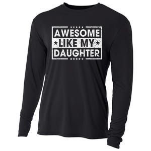 Awesome Like My Daughter Retro Funny Sayings Father Mom Dad Cooling Performance Long Sleeve Crew