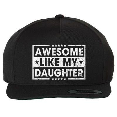 Awesome Like My Daughter Retro Funny Sayings Father Mom Dad Wool Snapback Cap