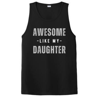 Awesome Like My Daughte Fathers Day Funny Dad Birthday Gift PosiCharge Competitor Tank