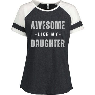 Awesome Like My Daughte Fathers Day Funny Dad Birthday Gift Enza Ladies Jersey Colorblock Tee