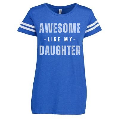 Awesome Like My Daughte Fathers Day Funny Dad Birthday Gift Enza Ladies Jersey Football T-Shirt