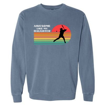 Awesome Like My Daughter Vintage Baseball Dad Garment-Dyed Sweatshirt