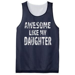 Awesome Like My Daughter Dad Joke Cool FatherS Day Mesh Reversible Basketball Jersey Tank