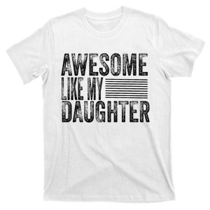 Awesome Like My Daughter Retro Dad Funny Fathers T-Shirt