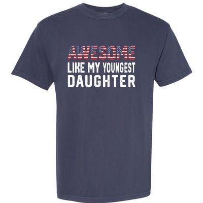 Awesome Like My Youngest Daughter |Funny Father Mom Dad Joke Garment-Dyed Heavyweight T-Shirt