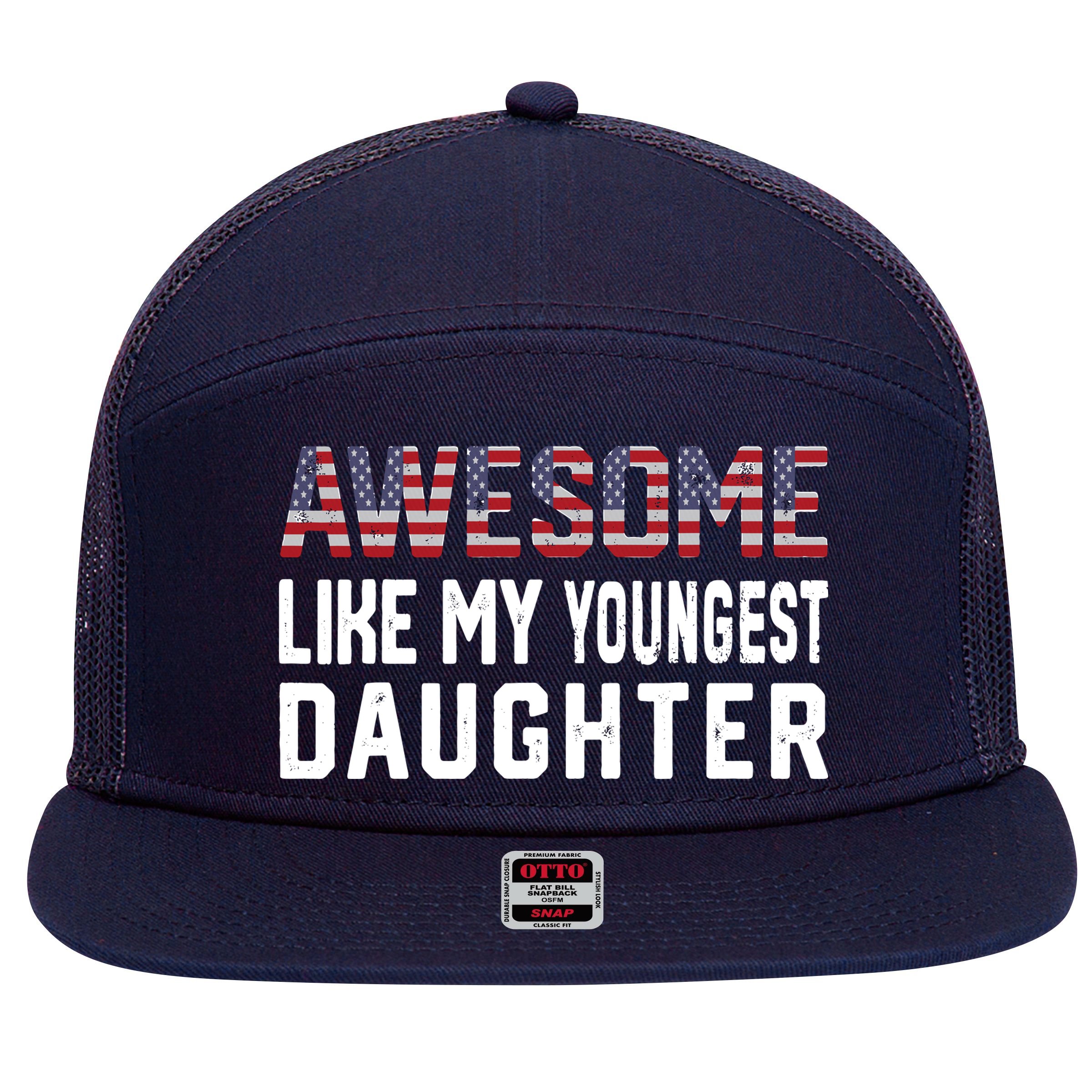 Awesome Like My Youngest Daughter |Funny Father Mom Dad Joke 7 Panel Mesh Trucker Snapback Hat