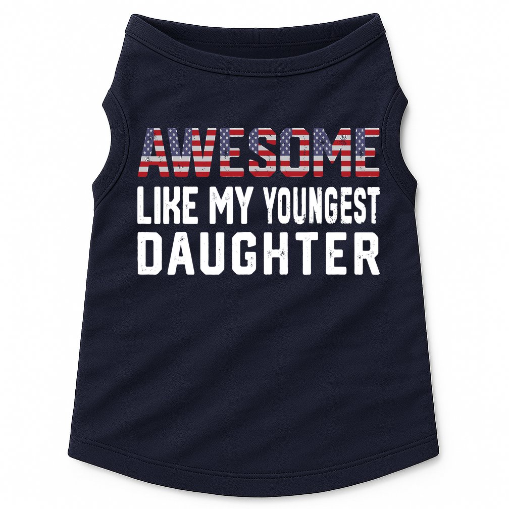 Awesome Like My Youngest Daughter |Funny Father Mom Dad Joke Doggie Tank