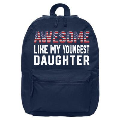 Awesome Like My Youngest Daughter |Funny Father Mom Dad Joke 16 in Basic Backpack