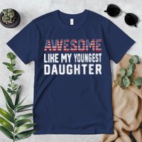 Awesome Like My Youngest Daughter |Funny Father Mom Dad Joke Premium T-Shirt