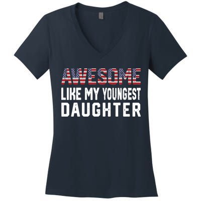 Awesome Like My Youngest Daughter |Funny Father Mom Dad Joke Women's V-Neck T-Shirt