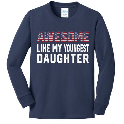 Awesome Like My Youngest Daughter |Funny Father Mom Dad Joke Kids Long Sleeve Shirt