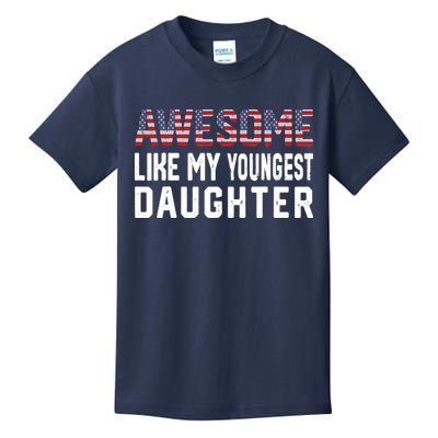 Awesome Like My Youngest Daughter |Funny Father Mom Dad Joke Kids T-Shirt