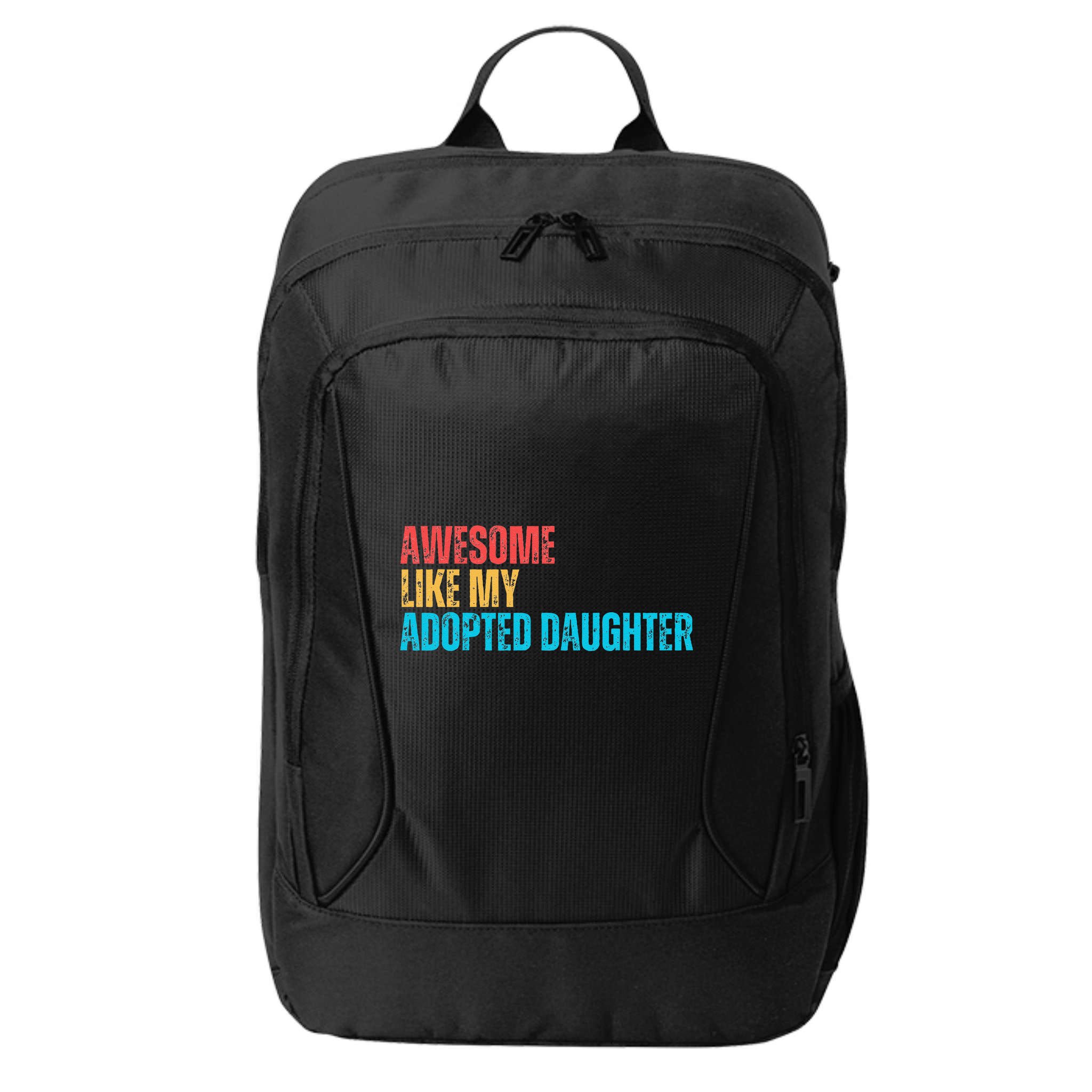 Awesome Like My Adopted Daughter Funny Adoption Family City Backpack