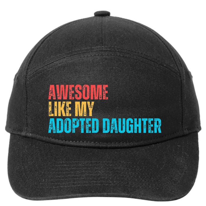 Awesome Like My Adopted Daughter Funny Adoption Family 7-Panel Snapback Hat