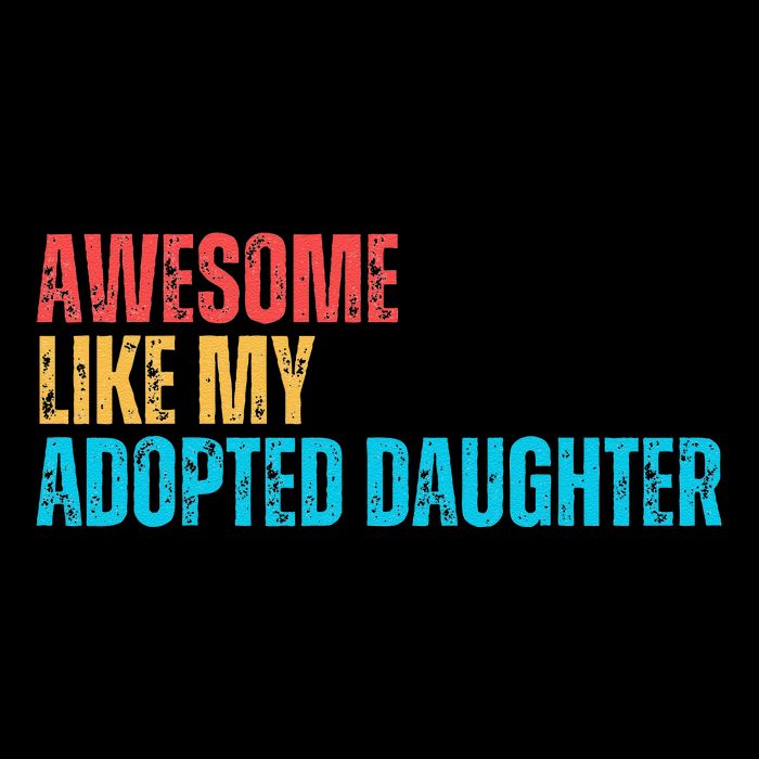Awesome Like My Adopted Daughter Funny Adoption Family 7-Panel Snapback Hat