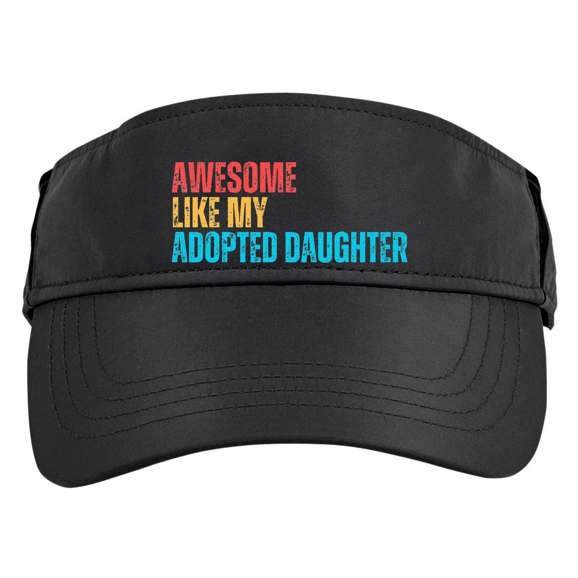 Awesome Like My Adopted Daughter Funny Adoption Family Adult Drive Performance Visor